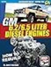 GM 6.2 &amp; 6.5 Liter Diesel Engines: How to Rebuild - £23.39 GBP