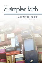 A Simpler Faith: A Leaders Guide for Reaching Out to the Wounded Galisew... - $9.99