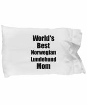 Norwegian Lundehund Mom Pillowcase Worlds Best Dog Lover Funny Gift for Pet Owne - £17.36 GBP