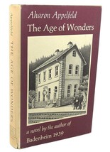 Aharon Appelfeld The Age Of Wonders 1st Edition 1st Printing - $54.95