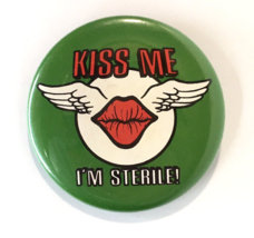 Vintage Kiss Me I&#39;m Sterile ! Button Pin Lips And Wings Green 2.25&quot; - £15.98 GBP