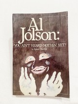 (First Paper Ed) Al Jolson: You Ain&#39;t Heard Nothin&#39; Yet by Oberfirst Robert 1982 - £12.90 GBP