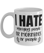 I hate morning people or morning or people, white Coffee Mug, Coffee Cup 11oz.  - £19.74 GBP