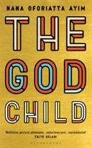 The God Child - Ayim, Nana Oforiatta 2019  Hardcover Brand New free ship - £10.32 GBP