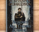 Against All Things Ending (Thomas Covenant 3) - Stephen R Donaldson - HC... - $11.53