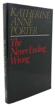 Katherine Anne Porter The NEVER-ENDING Wrong 1st Edition 1st Printing - £40.97 GBP