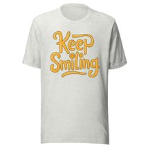 Keep Smiling Happy Face Unisex T-Shirt, Funny Inspirational Positive Shirt Kelly - $19.79+