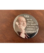 Vintage Pinback Button&quot;Yes We&#39;ve Joined Jim Brady&#39;s Calling on America C... - $7.00