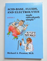 Acid-Base, Fluids, & Electrolytes Made Ridiculously Simple 3rd Ed 978193... - $273.31 MXN Acid-Base, Fluids, & Electrolytes Made Ridiculously Simple 3rd Ed 978193... - $273.31 MXN