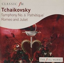 Pyotr Il&#39;yich Tchaikovsky : Tchakovsky: Symphony No. 6/Romeo and Juliet CD Pre-O - £11.94 GBP