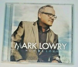 Mark Lowry Cd How We Love NEW/SEALED 2015 Crack In Case - £8.59 GBP