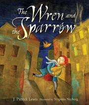 The Wren and the Sparrow [Hardcover] Lewis, J. Patrick and Nayberg, Yevg... - $11.70
