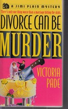 Pade, Victoria - Divorce Can Be Murder - A Jimi Plain Mystery - £2.39 GBP