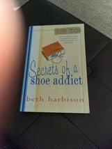 The Shoe Addict Ser.: Secrets of a Shoe Addict : A Novel by Beth Harbison (2009, - £4.09 GBP