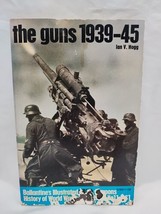 The Guns 1939-45 Ballantines Illustrated History Weapons Book No 11 - £7.73 GBP