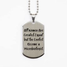 Inappropriate Microbiologist Silver Dog Tag, All Women are Created Equal... - £15.78 GBP