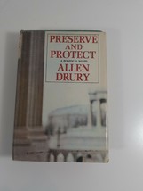 Preserve and Protect By Allen Drury 1968  hardcover fiction novel - £4.74 GBP