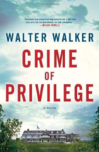 Crime of Privilege - Walter Walker - 1st Edition Hardcover - NEW - £2.35 GBP