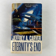 Eternity&#39;s End: A Novel of the Star Rigger Universe by Jeffrey A. Carver TOR 1st - £11.72 GBP