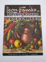 # 92 Leo Franks on Paints Fruits and Vegetables by Walter Foster  - $12.84
