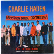Charlie Haden - Liberation Music Orchestra – Not In Our Name CD - £6.35 GBP