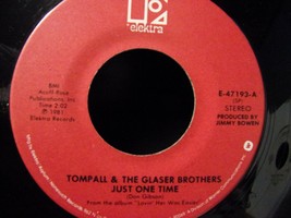 Tompall &amp; The Glaser Brothers-Just One Time / Feelin&#39; The Weight O-45rpm-1981-NM - £2.34 GBP