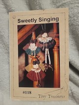 Tiny Treasures Pattern Sweetly Singing #118 - £4.18 GBP