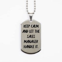 Keep Calm and Let The Sales Manager Handle It. Sales Manager Silver Dog ... - £15.78 GBP