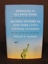 Bringing It All Back Home: An Oral History of New York City&#39;s Vietnam Veterans b - £3.18 GBP