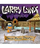 House Music Theater [Audio CD] Lynx, Larry - $27.04 CAD