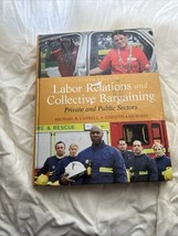 Labor Relations and Collective Bargaining: Private and Public Sectors (1... - $21.84