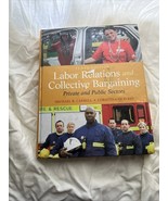 Labor Relations and Collective Bargaining: Private and Public Sectors (1... - $21.84