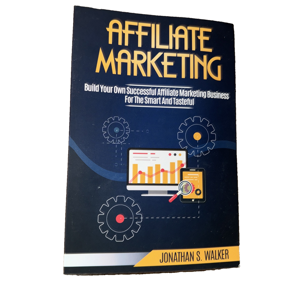 Affiliate Marketing: Build Your Own Successful Affiliate Marketing Busin... - $0.86