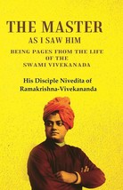 The Master as I saw Him Being Pages from the Life of the Swami Vivekanada - £25.10 GBP