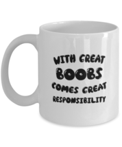 Funny Adult Mugs With Great Boobs Comes Great Responsibility White-Mug  - £12.74 GBP
