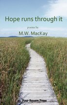 Hope runs through it [Paperback] MacKay, M.W. - $4.99