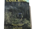 A Walk on the Canol Road : Exploring the First Major Northern Pipeline S... - $39.99