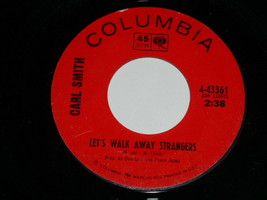 Carl Smith Let&#39;s Walk Away Strangers Ain&#39;t Love A Hurting Thing 45 Rpm Record - £15.41 GBP