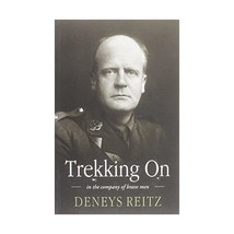 Trekking On: In the Company of Brave Men Reitz, Deneys - $17.00