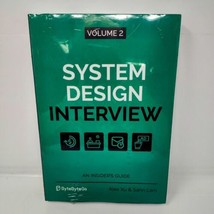 System Design Interview – An Insider&#39;s Guide: Volume 2 - Alex Xu &amp; Sahn Lam - £15.60 GBP