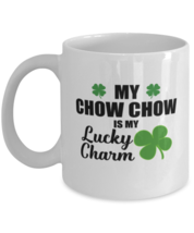 Chow Chow Dog Mug - Is My Lucky Charm - Funny Coffee Cup For Chow Chow Owners  - £11.95 GBP