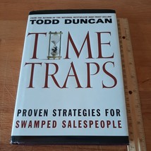 Time Traps Proven Strategies For Swamped Salespeople by Todd Duncan LN w/jacket - £2.38 GBP