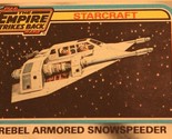 Vintage Empire Strikes Back Trading Card #139 Rebel Armored Snowspeeder ... - £1.54 GBP