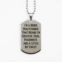 Motivational Nurse Practitioner Silver Dog Tag, I&#39;m a Nurse Practitioner. That M - £15.37 GBP