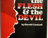 The World, the Flesh, and the Devil Lindsell, Harold - $2.93