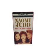 1993 Love Can Build a Bridge by Naomi Judd  Audio Book 4 Cassettes - $14.83