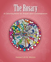 The Rosary: A Coloring Book for Prayer and Contemplation Paraclete Press - $9.26