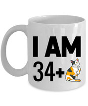 Funny Coffee Mug 11oz I Am 34 Plus One Middle Finger 35th Birthday Cat Cup Gift - £13.31 GBP