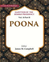 Gazetteer of the Bombay Presidency: Poona Volume 18th Part II - £44.56 GBP