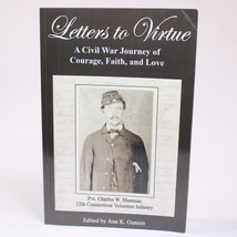 Signed Letters To Virtue A Civil War Journey Of Courage Faith Charles W. Sherman - $33.68